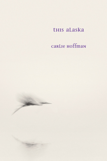 This is the cover of This Alaska by Carlie Hoffman