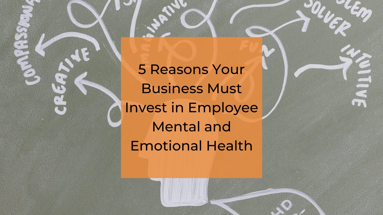 5 Reasons To Invest in Employee Mental and Emotional Health