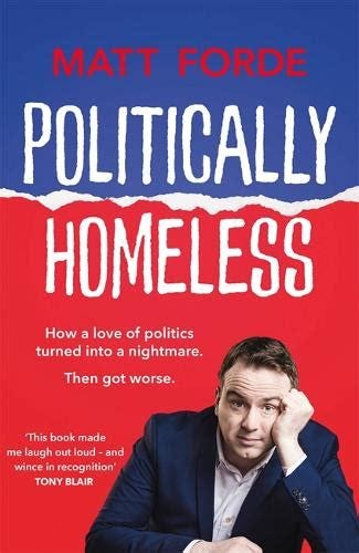 Politically Homeless by Matt Forde | Waterstones