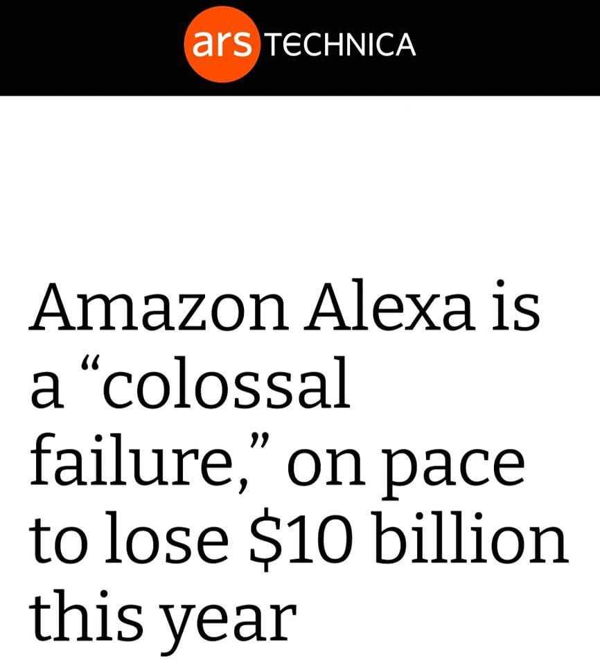 May be an image of text that says 'ars TECHNICA Amazon Alexa is a "colossal failure," on pace to lose $10 billion this year'