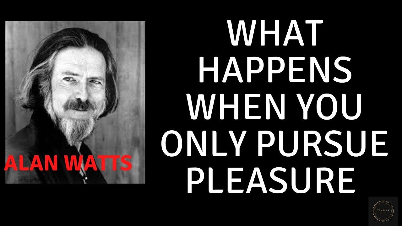 Alan Watts - What Happens When You Only Pursue Pleasure - YouTube