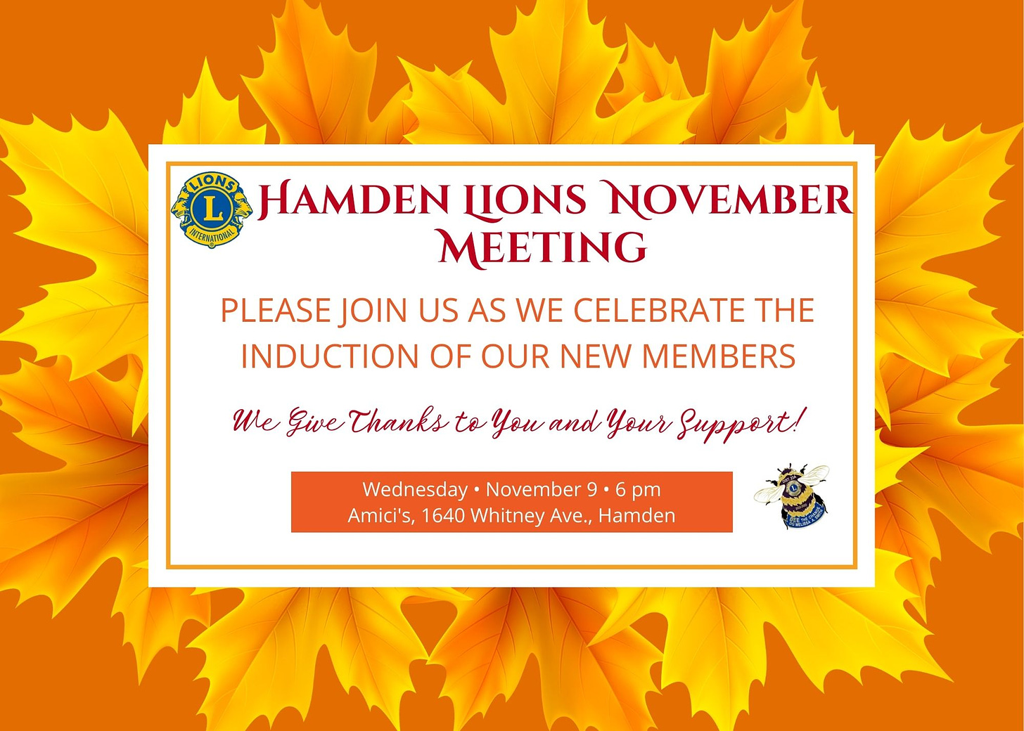 May be an image of text that says 'LIONS HAMDEN LIONS NOVEMBER L INTERNATIONAL MEETING PLEASE JOIN US AS WE CELEBRATE THE INDUCTION OF OUR NEW MEMBERS We Give Thanks to You and Your Support! Wednesday November 6 pm Amici's, 1640 Whitney Ave., Hamden'