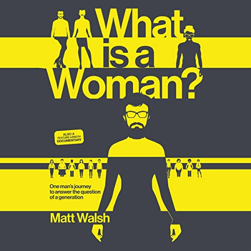 Livre audio What Is a Woman? | Matt Walsh | Audible.ca