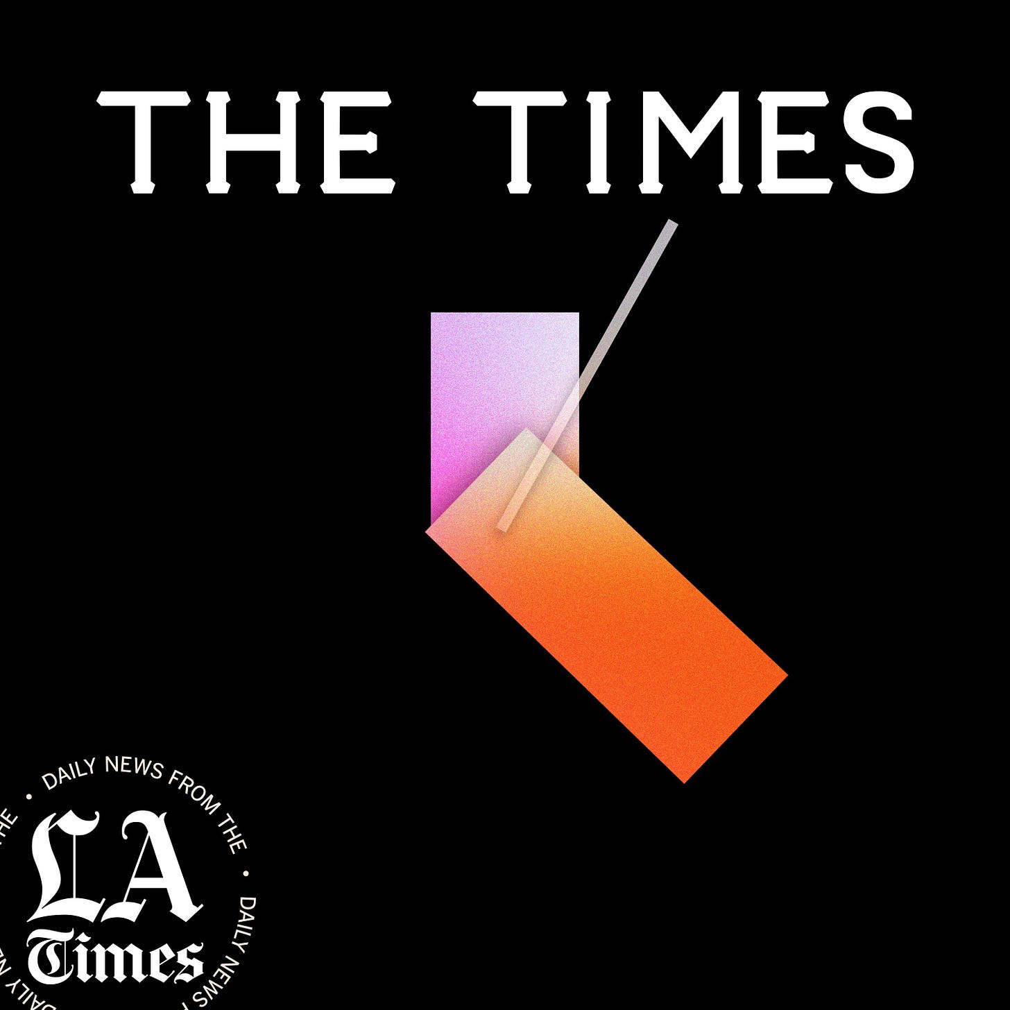Introducing &#39;The Times&#39;: A Daily News Podcast from the L.A. Times - Los  Angeles Times