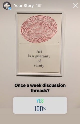 Screenshot of an Instagram poll asking if people want once-a-week-discussion threads. The graphic shows that 100% of people voted YES.