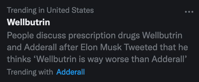 Wellbutrin: People discuss prescription drugs Wellbutrin and Adderall after Elon Musk Tweeted that he thinks "Wellbutrin is way worse than Adderall'