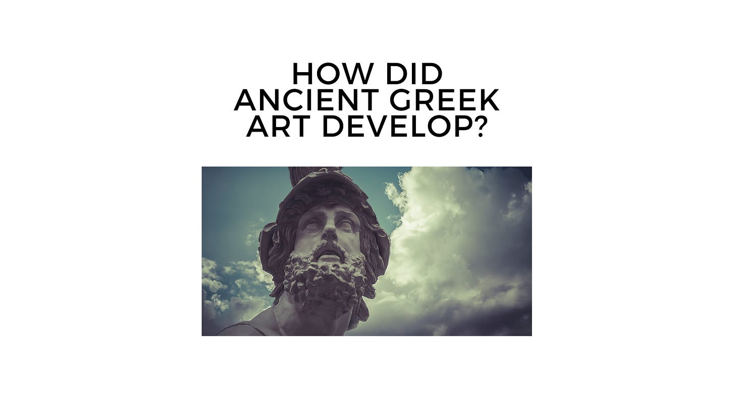 How did Ancient Greek Art Develop?