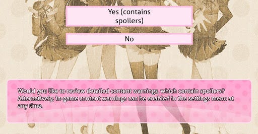 Image shows the bottom halves of four girls - the lead characters of the game. A text prompt at the bottom reads, "Would you like to review detailed content warnings, which contain spoilers? Alternatively, in-game content warnings can be enabled in the setings menu at any time." Above the text box are two choices. One reads "Yes, contains spoilers" and the other reads "No."