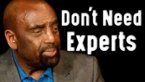 Church Clip: You Don't Need Experts! (8/9/20)