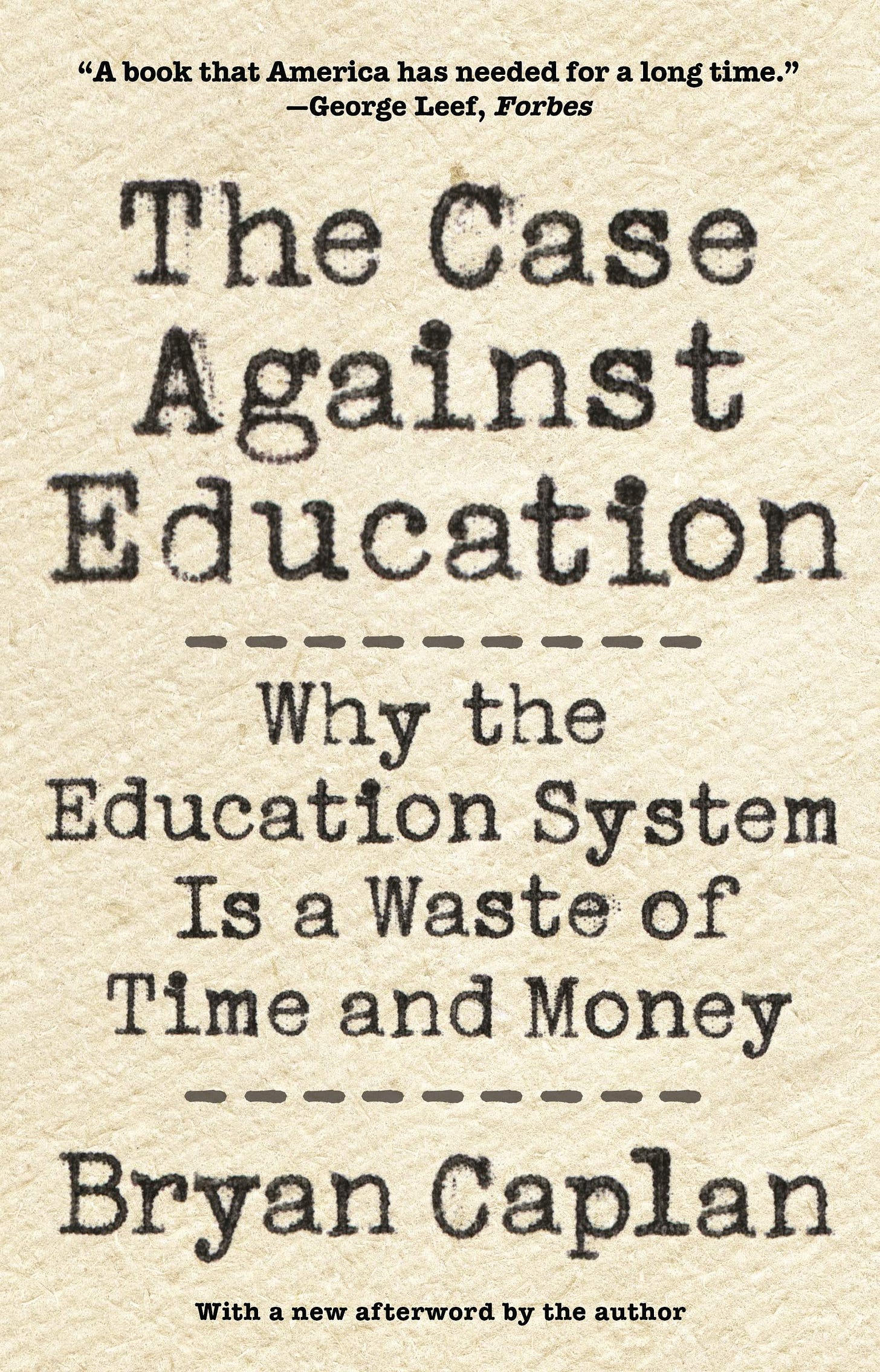 The Case against Education: Why the Education System Is a Waste of Time and  Money: Caplan, Bryan, Caplan, Bryan: 9780691196459: Amazon.com: Books