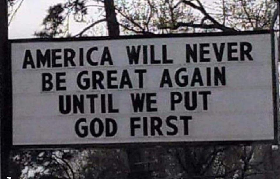 May be an image of text that says 'AMERICA WILL NEVER BE GREAT AGAIN UNTIL WE PUT GOD FIRST'