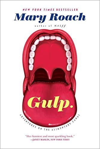 Gulp: Adventures on the Alimentary Canal: Roach, Mary: 0784497386778:  Amazon.com: Books