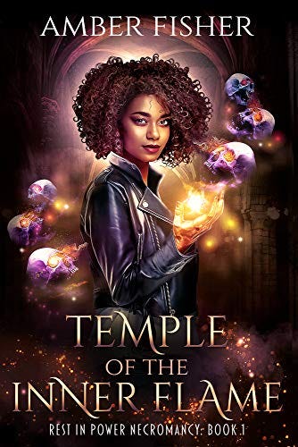 Temple of the Inner Flame (Rest in Power Necromancy Book 1) by [Amber Fisher]