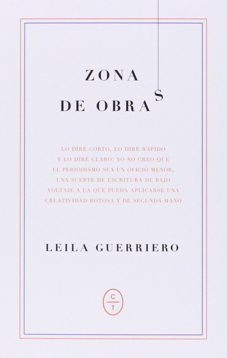 Zona De Obras : Leila Guerriero, Leila Guerriero, Leila Guerriero:  Amazon.es: Libros