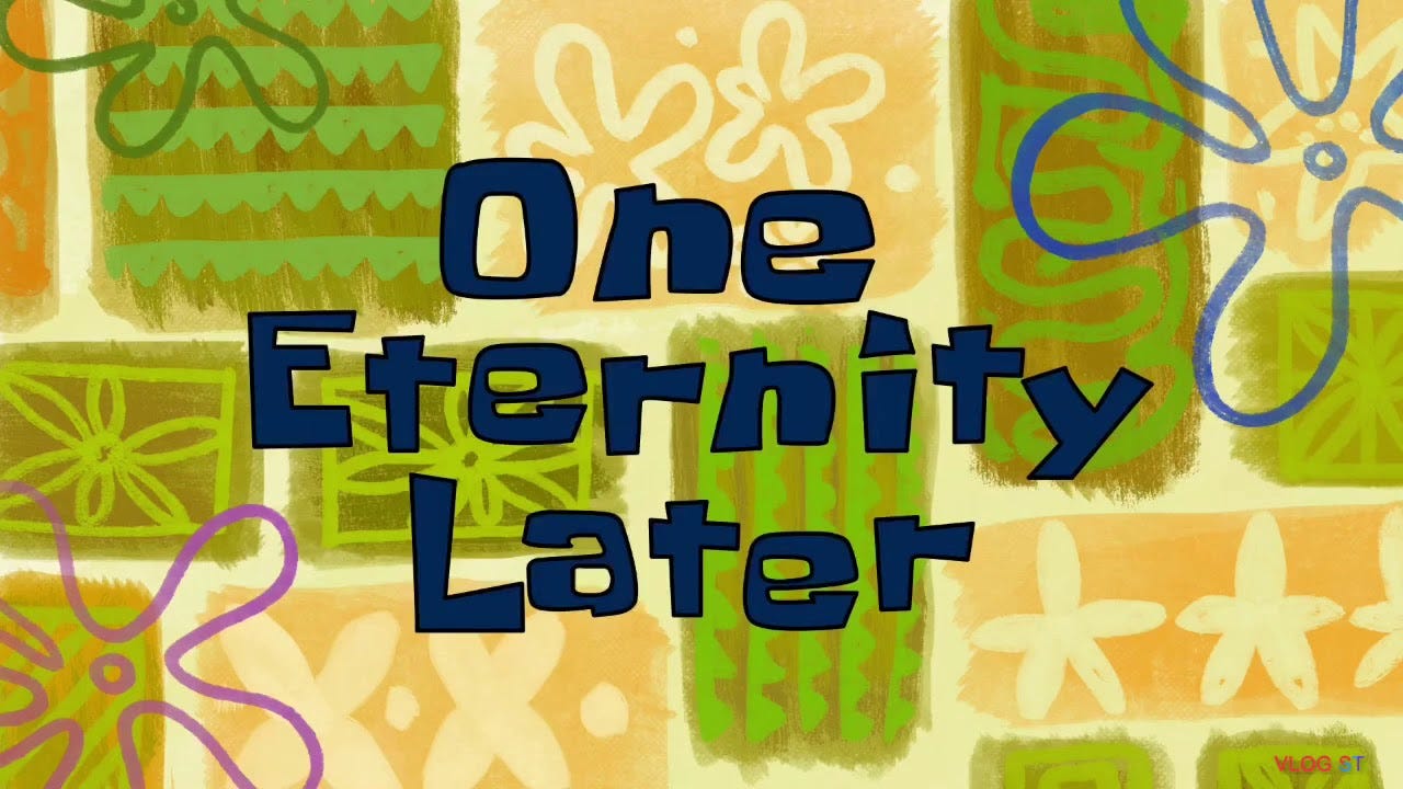 One Eternity Later Meme - YouTube