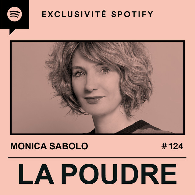 Épisode 124 - Monica Sabolo | épisode du podcast La Poudre