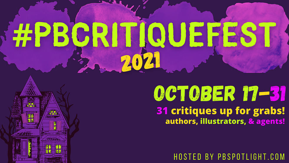 Image of a promotional poster that includes a spooky house and text that says: #PBCritiqueFest2021, October 17-31, 31 critiques up for grabs! authors, illustrators, & agents! Hosted by pbspotlight.com