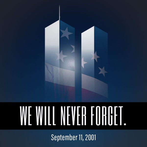 We will never forget September 11, 2001
