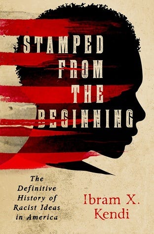 Stamped from the Beginning by Ibram X. Kendi