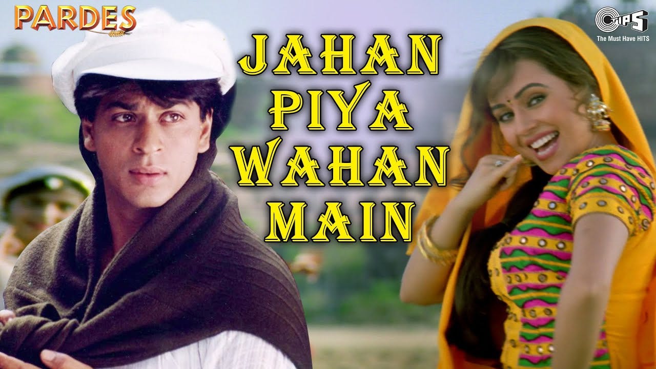 Jahan Piya Wahan Main | Pardes | Shah Rukh Khan | Mahima | K.S. Chitra,  Shankar Mahadevan |90's Song - YouTube