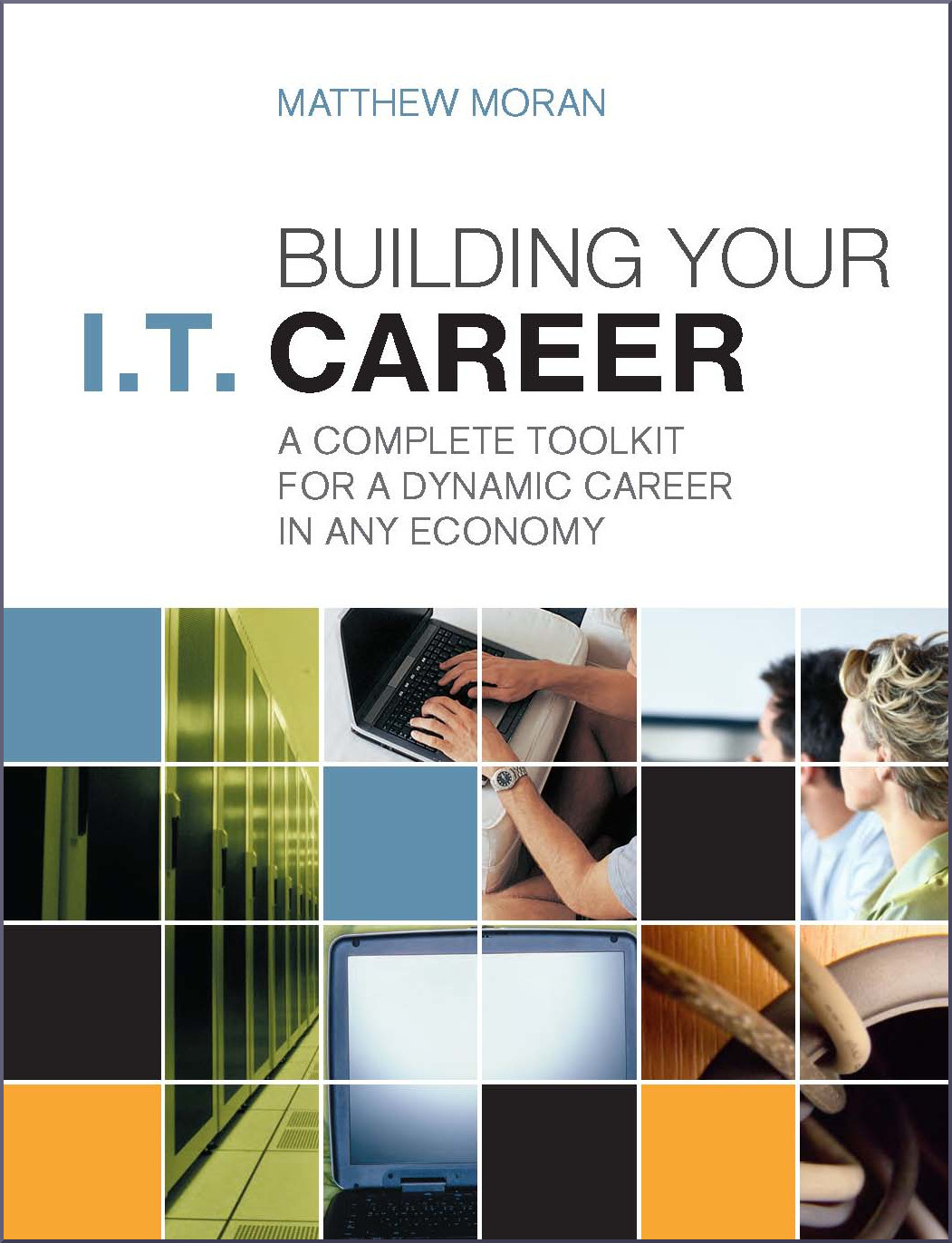 Image of the cover of my book, Building Your I.T. Career