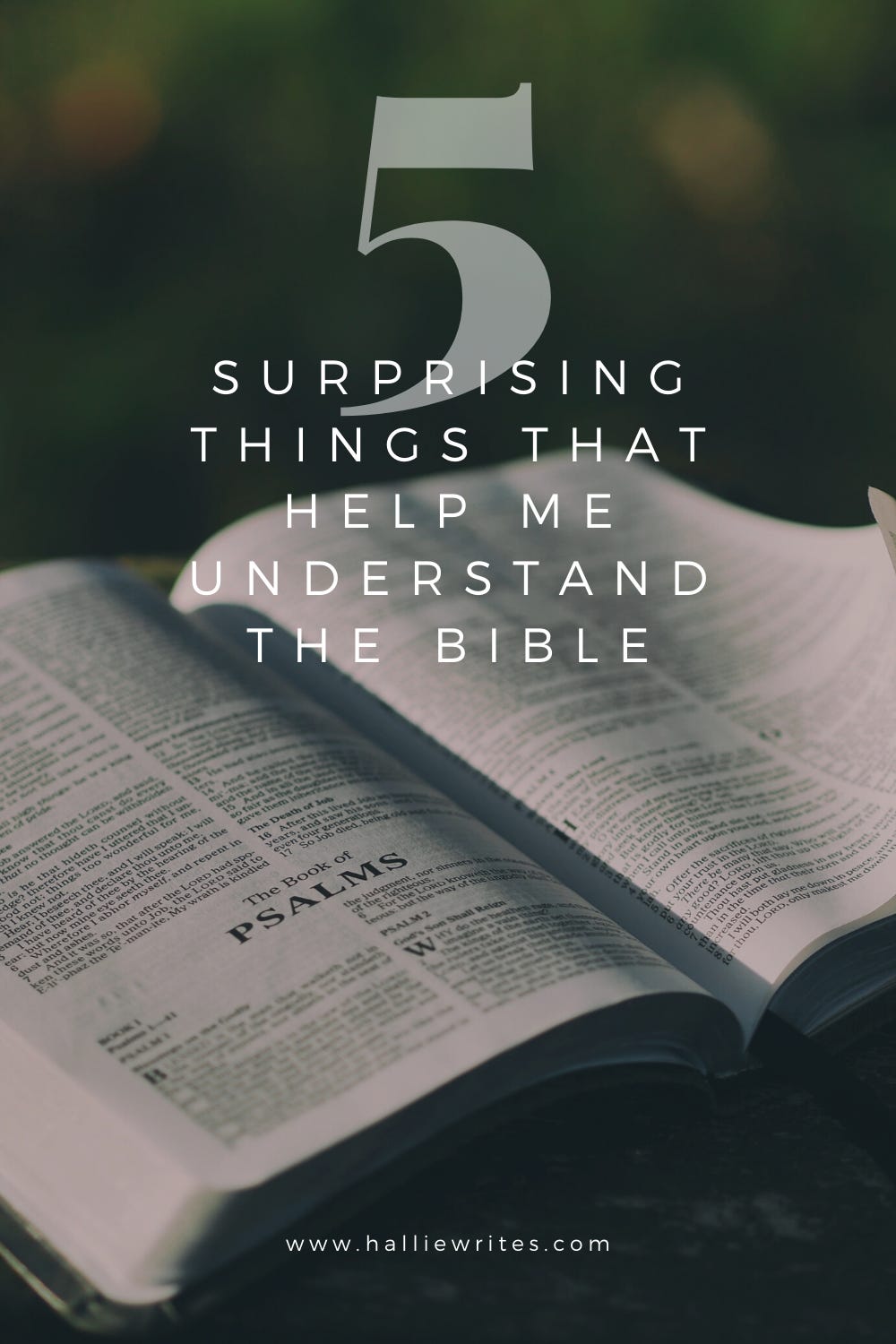 Five surprising things that help me understand and study the Bible