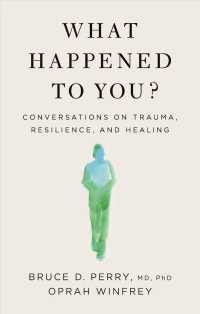 Books Kinokuniya: What Happened to You? : Conversations on Trauma,  Resilience, and Healing -- Hardback / Winfrey, Oprah (9781529068467)