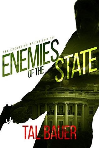 Enemies of the State (The Executive Office #1) by Tal Bauer