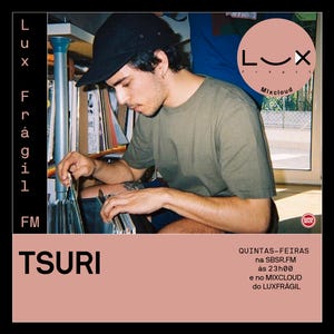 LUX FRÁGIL FM - TSURI (30 SETEMBRO 2021)