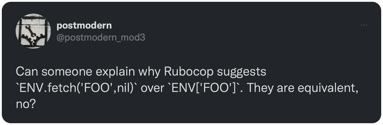 Can someone explain why Rubocop suggests `ENV.fetch('FOO',nil)` over `ENV['FOO']`. They are equivalent, no?