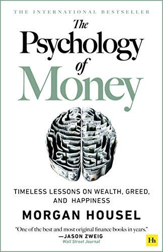 The Psychology of Money: Timeless lessons on wealth, greed, and happiness (English Edition) por [Morgan Housel]