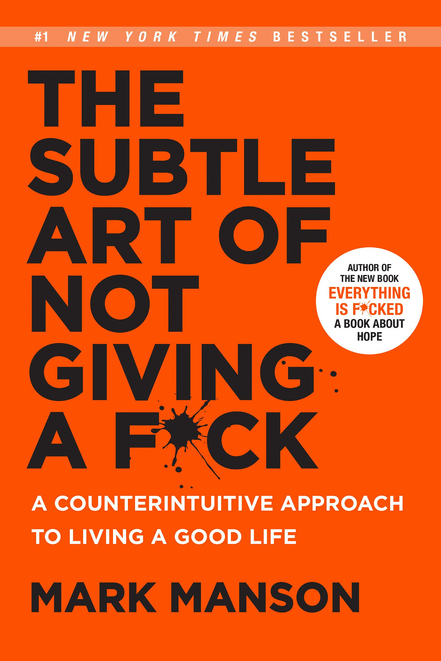 Amazon.com: The Subtle Art of Not Giving a F*ck: A Counterintuitive  Approach to Living a Good Life (9780062457714): Manson, Mark: Books