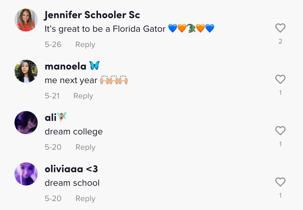 Examples of comments from a recent UF TikTok. They say things like "dream college" and "dream school"