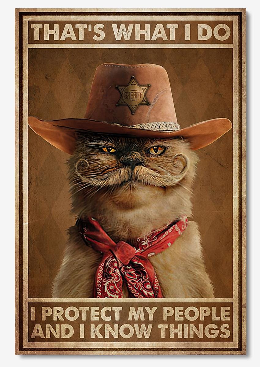 Cat Sheriff Thats What I Do I Protect My People And I Know Things Wall art  From DécorPoster Retro Canvas Store - Decor Poster