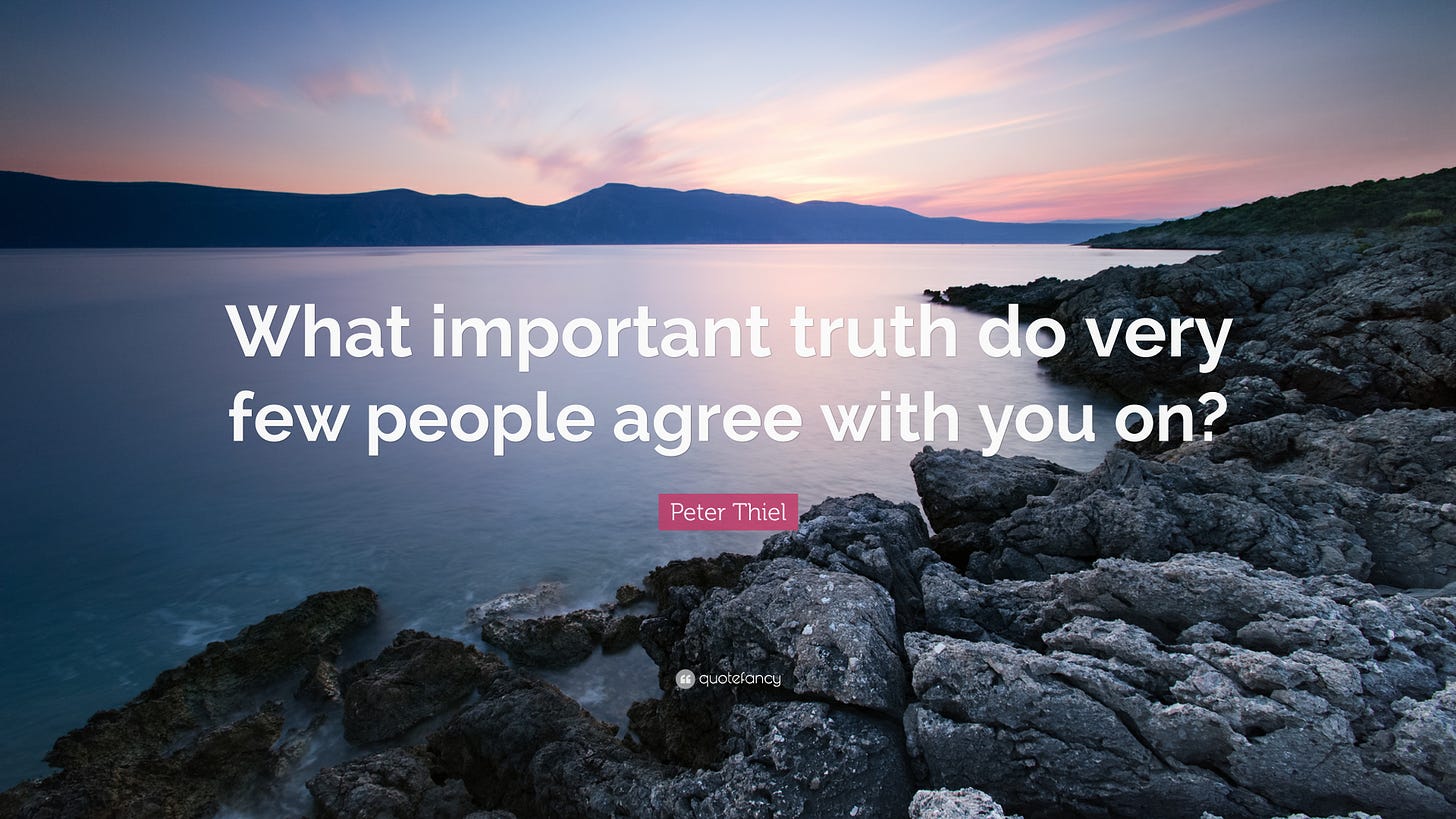 Peter Thiel Quote: “What important truth do very few people agree with you  on?” (12 wallpapers) - Quotefancy