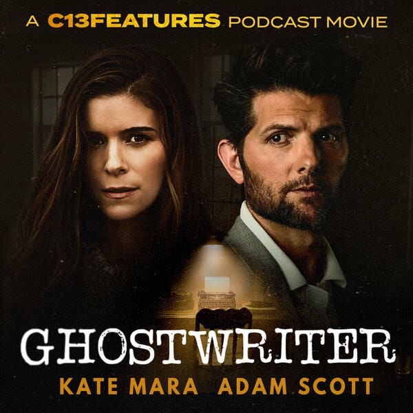 &ldquo;Ghostwriter,&rdquo; one of Cadence13&rsquo;s new &ldquo;podcast movies,&rdquo; is a psychological thriller starring Kate Mara and Adam Scott.