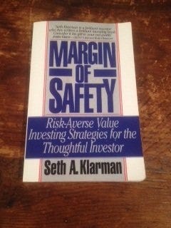Margin of Safety: Risk-Averse Value Investing Strategies for the Thoughtful  Investor by Seth A. Klarman