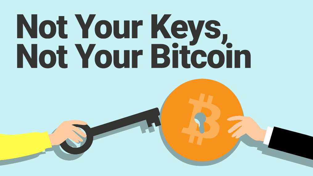 Not your keys, not your bitcoin. - Criptoro