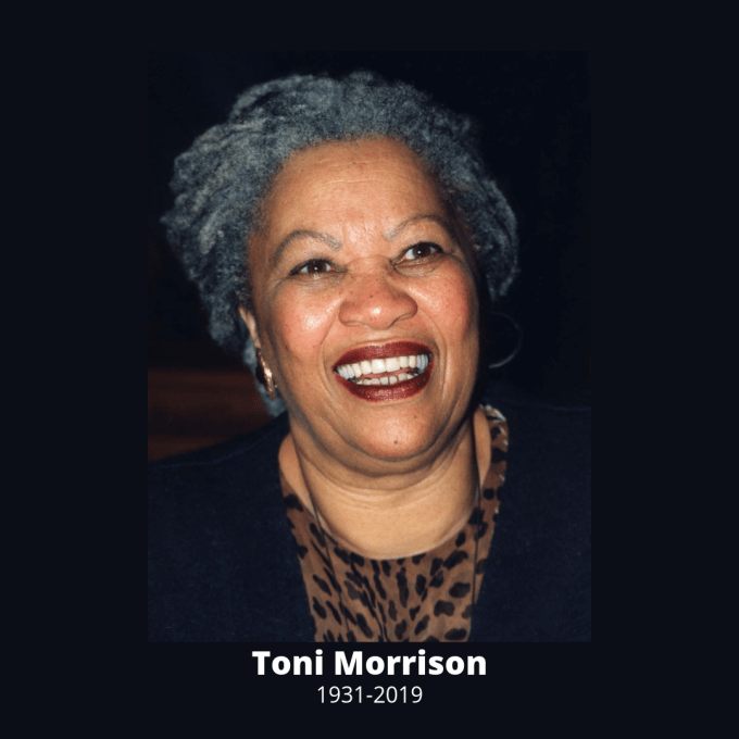 Toni Morrison smiling and the words, "Toni Morrison, 1931-2019"