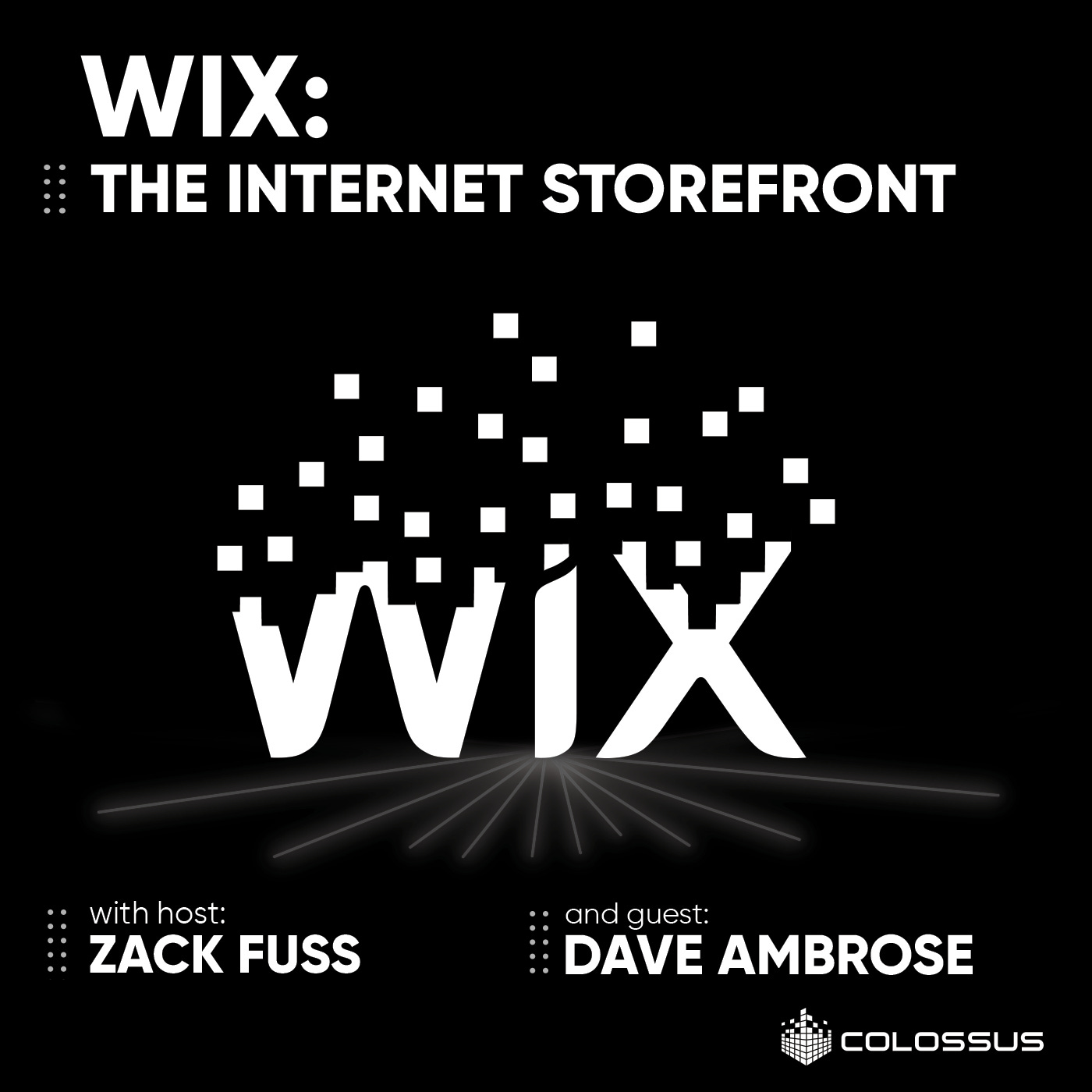 Wix: The Internet Storefront - Colossus