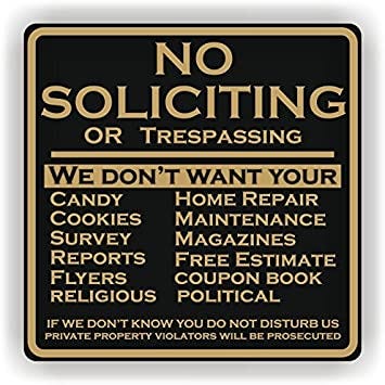 Amazon.com : No Soliciting Sign "We don't want your " No trespassing sign  Private property sign. 6" x 6" made from high impact acrylic and comes  ready to mount : Office Products