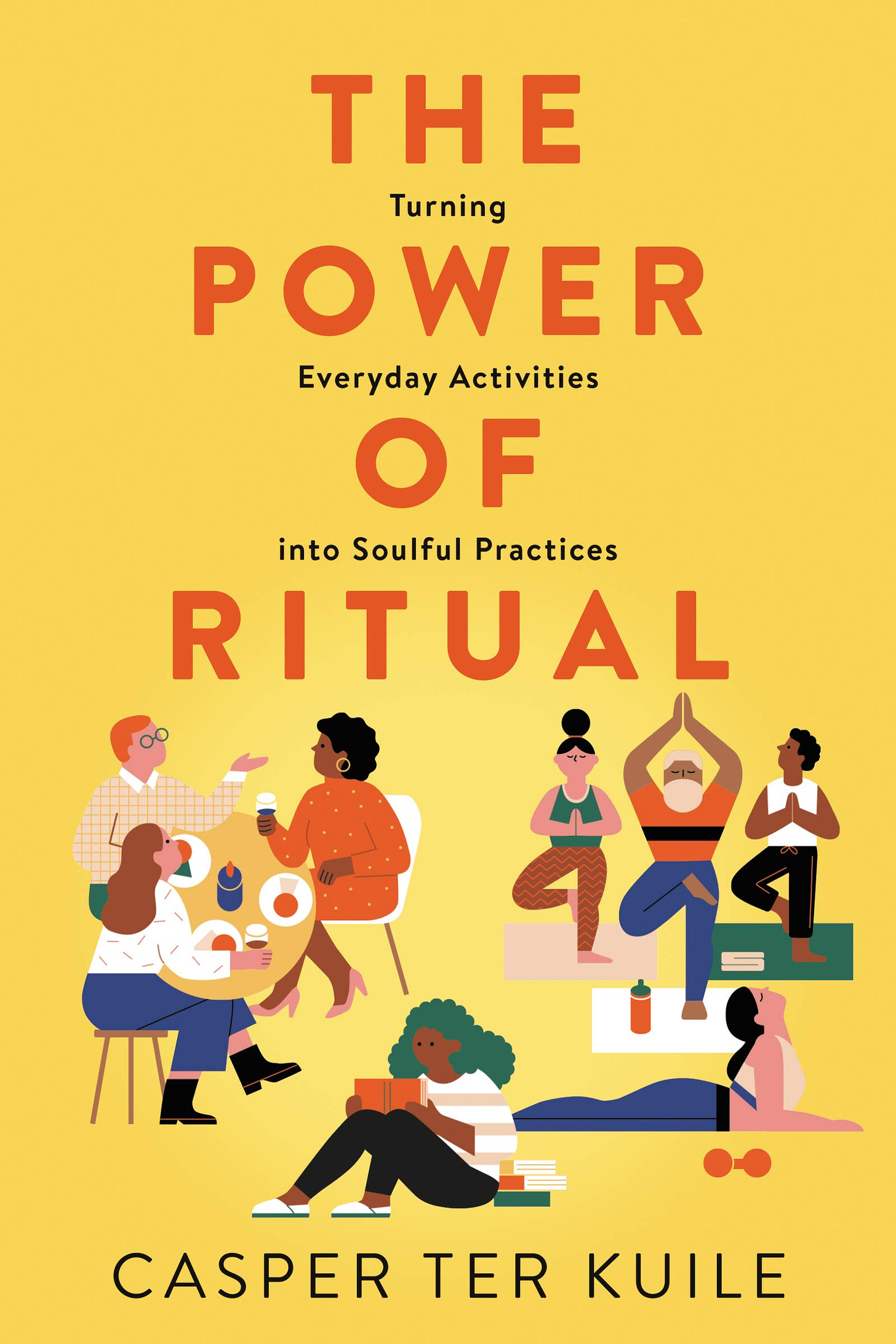 The Power of Ritual: Turning Everyday Activities into Soulful Practices:  ter Kuile, Casper: 9780062881816: Amazon.com: Books