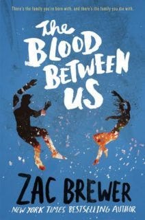 The Blood Between Us by Zac Brewer