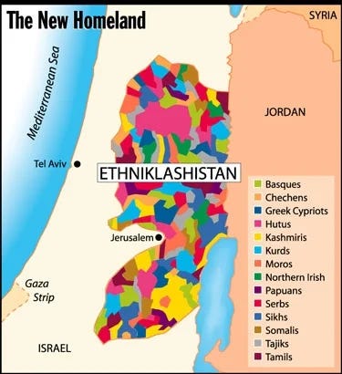A map of what The Onion calls Ethniklashistan, in the West Bank, containing all the displaced peoples.