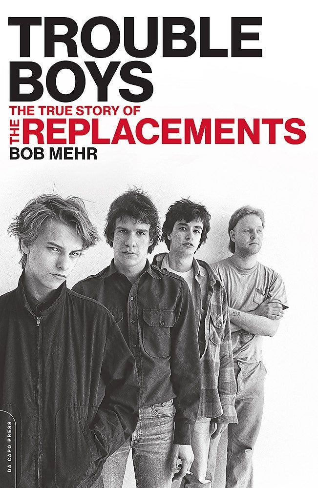 Trouble Boys: The True Story of the Replacements: Amazon.co.uk: Mehr, Bob:  9780306825361: Books