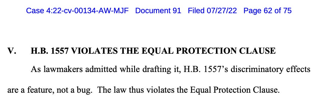 From page 62 of the filing: "Part V. H.B. 1557 VIOLATES THE EQUAL PROTECTION CLAUSE As lawmakers admitted while drafting it, H.B. 1557’s discriminatory effects are a feature, not a bug. The law thus violates the Equal Protection Clause."