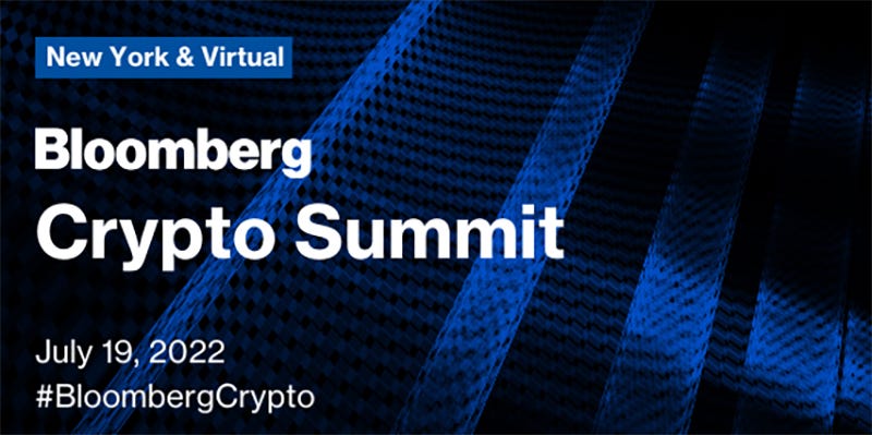 Bloomberg Crypto Summit 2022 — July 19, 2022 » Crypto Events