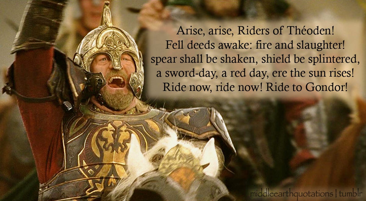 Middle-earth Quotes — And then all the host of Rohan burst into song,...