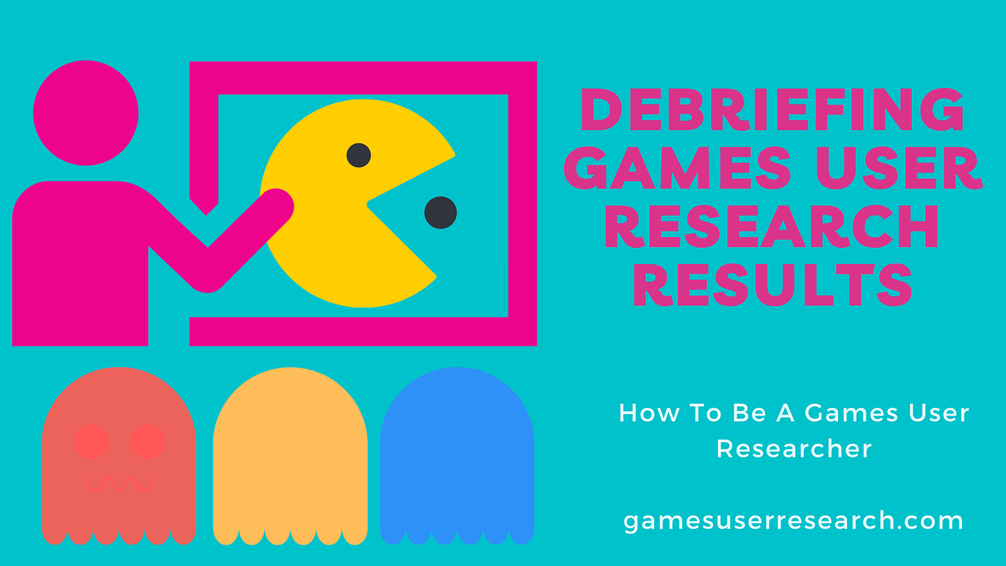 Debriefing games user research results