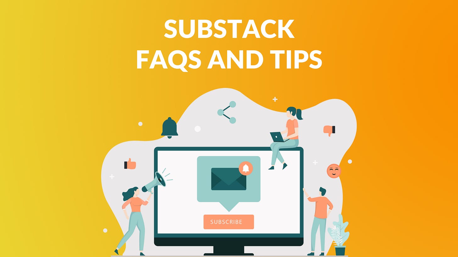 substack tips, substack faqs, substack strategies, how to increase substack subscribers, substack paid subscribers